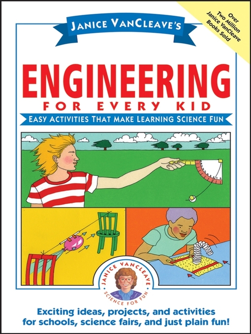 Title details for Janice VanCleave's Engineering for Every Kid by Janice VanCleave - Available